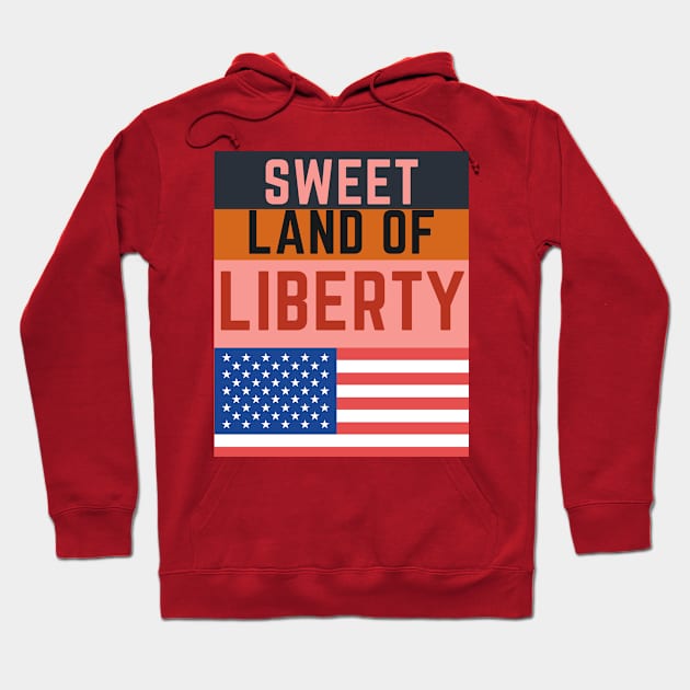 Sweet Land of Liberty Hoodie by Be Awesome one